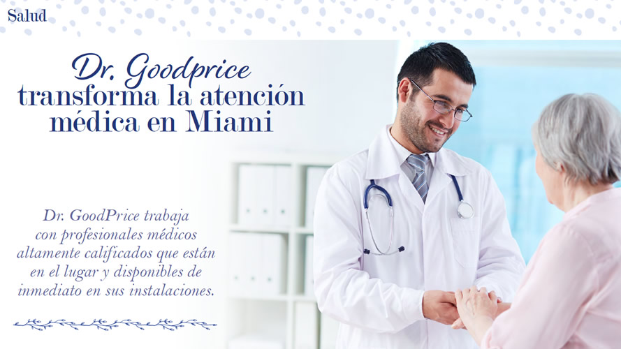 DR. GOODPRICE TRANSFORMS HEALTH CARE IN MIAMI